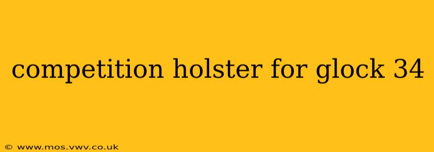 competition holster for glock 34