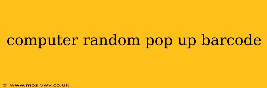 computer random pop up barcode