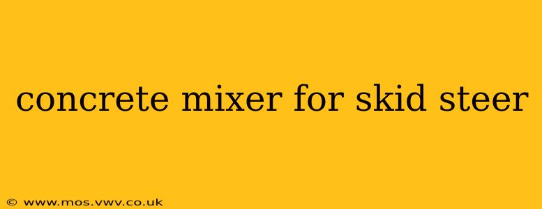 concrete mixer for skid steer