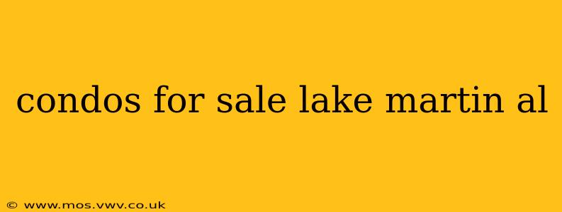 condos for sale lake martin al
