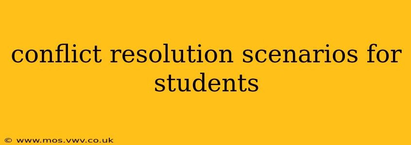 conflict resolution scenarios for students