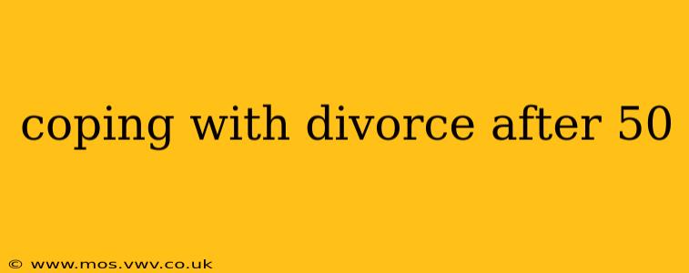 coping with divorce after 50