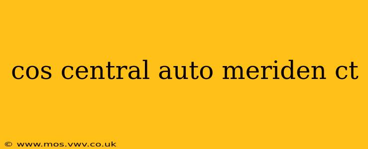 cos central auto meriden ct
