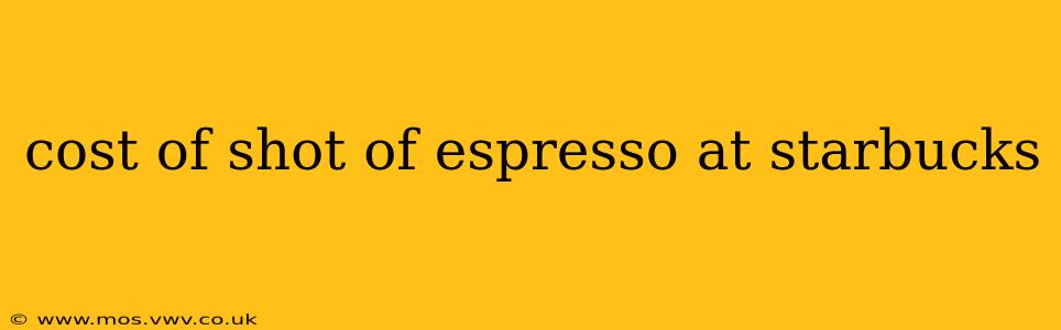 cost of shot of espresso at starbucks