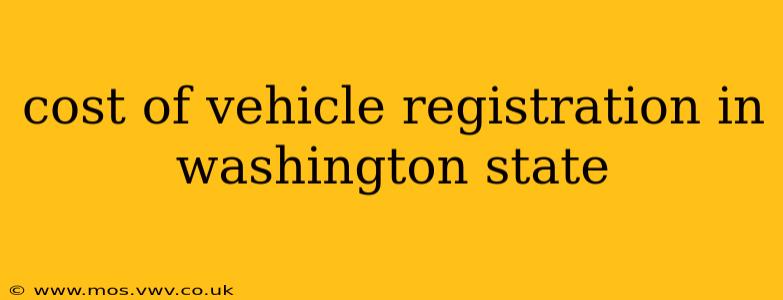 cost of vehicle registration in washington state