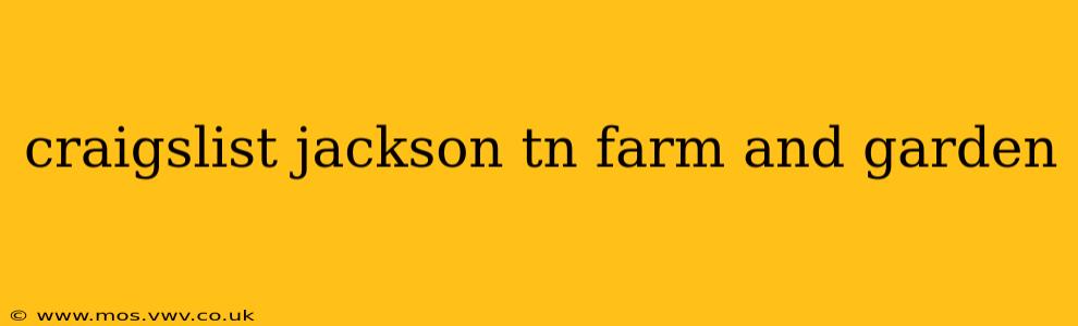 craigslist jackson tn farm and garden