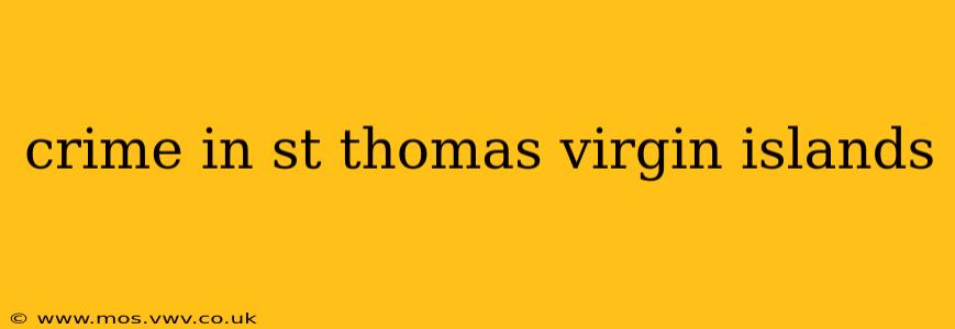 crime in st thomas virgin islands