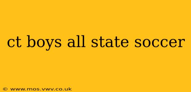 ct boys all state soccer