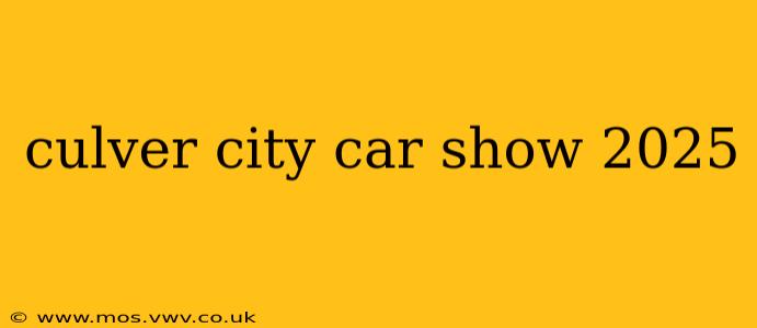culver city car show 2025