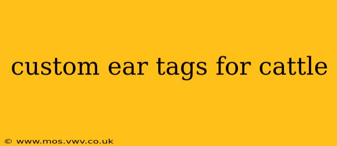 custom ear tags for cattle