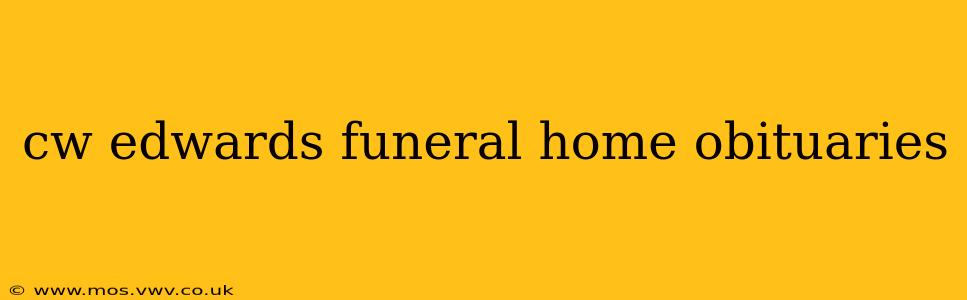 cw edwards funeral home obituaries