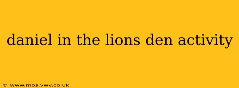 daniel in the lions den activity