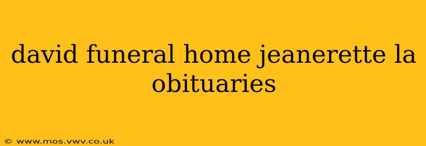 david funeral home jeanerette la obituaries