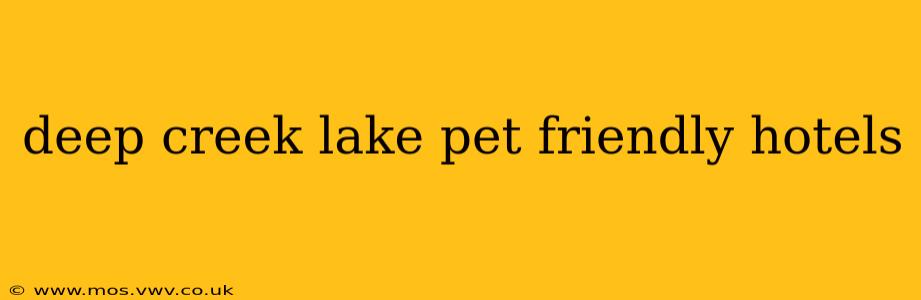deep creek lake pet friendly hotels