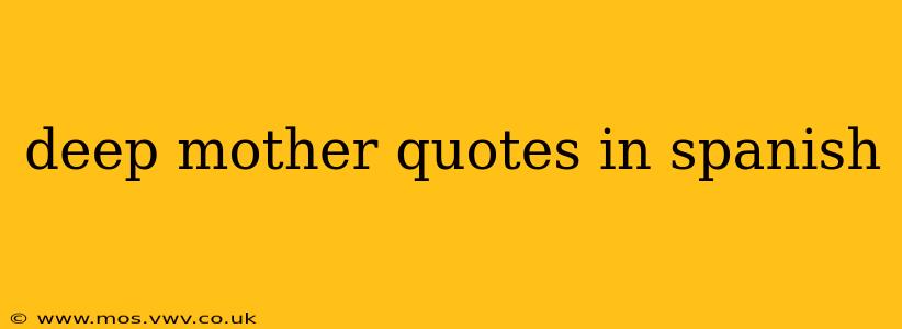 deep mother quotes in spanish