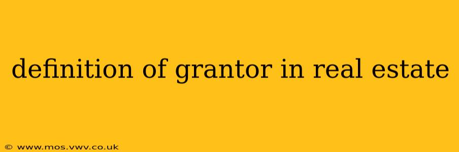 definition of grantor in real estate