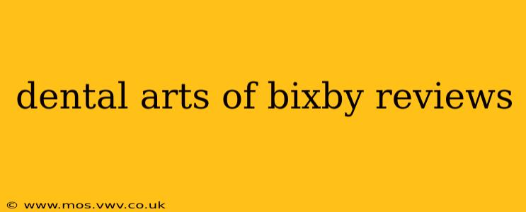 dental arts of bixby reviews