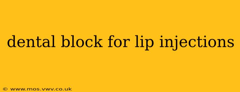 dental block for lip injections