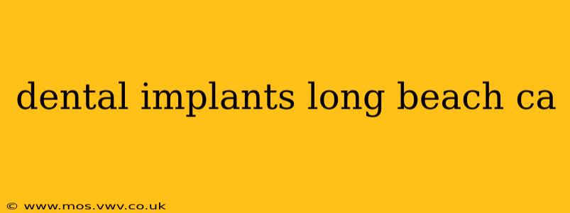 dental implants long beach ca