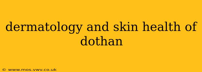 dermatology and skin health of dothan