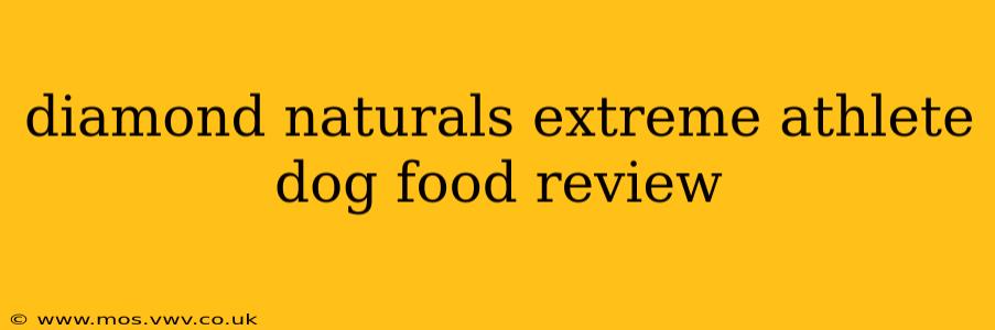 diamond naturals extreme athlete dog food review