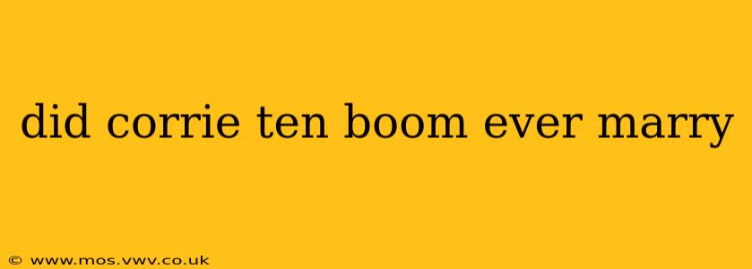 did corrie ten boom ever marry