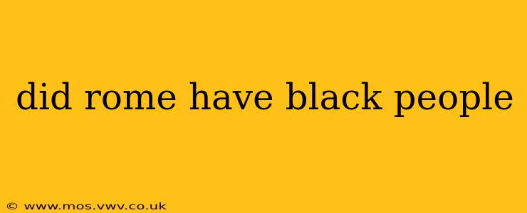 did rome have black people