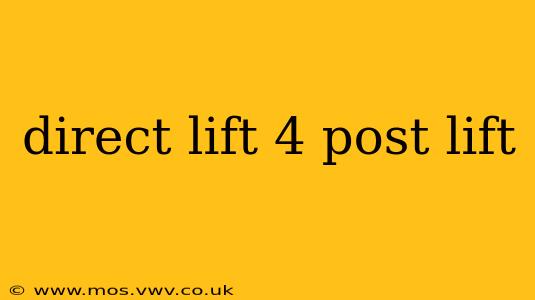 direct lift 4 post lift