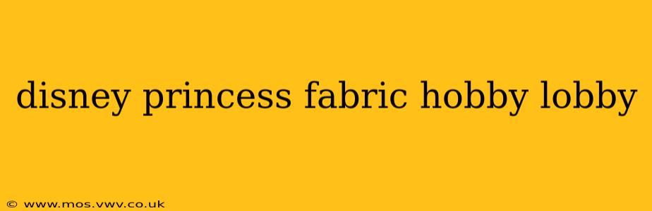 disney princess fabric hobby lobby