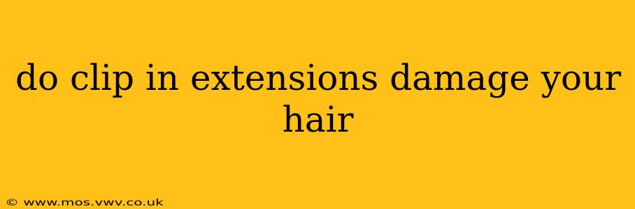do clip in extensions damage your hair