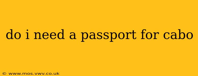 do i need a passport for cabo