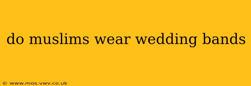 do muslims wear wedding bands