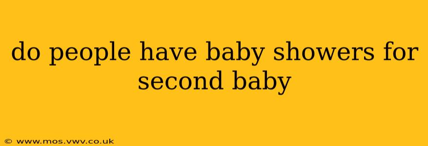 do people have baby showers for second baby