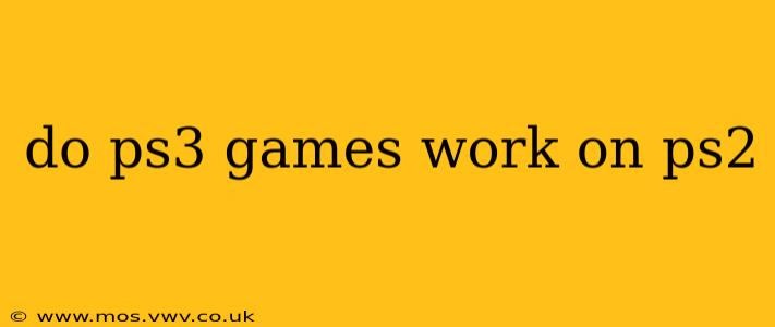 do ps3 games work on ps2