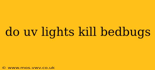 do uv lights kill bedbugs