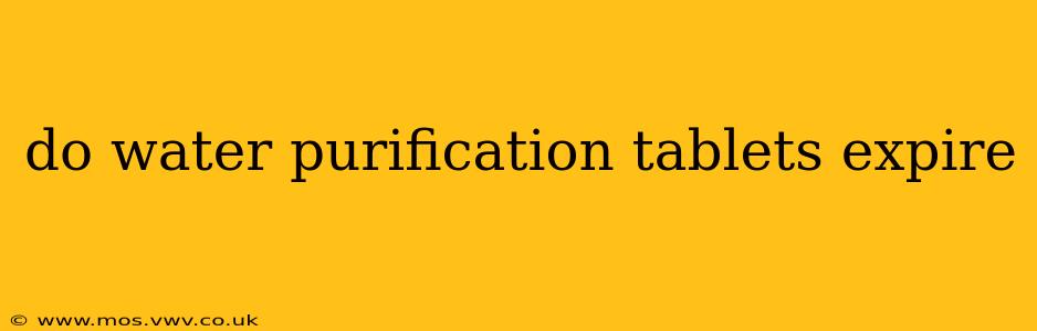 do water purification tablets expire
