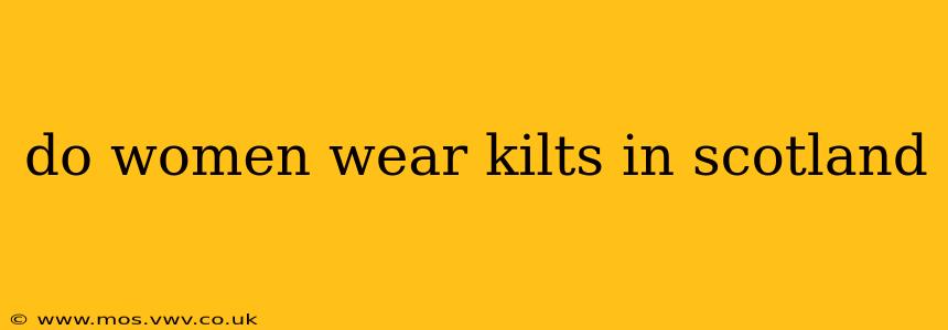 do women wear kilts in scotland