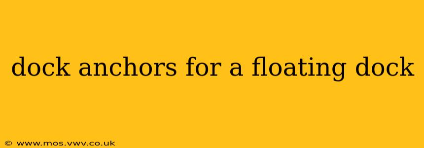 dock anchors for a floating dock