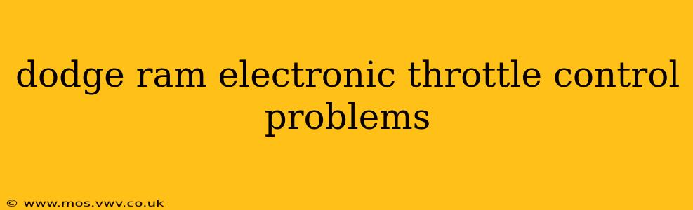 dodge ram electronic throttle control problems