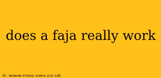 does a faja really work