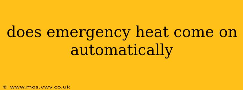 does emergency heat come on automatically