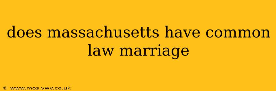 does massachusetts have common law marriage