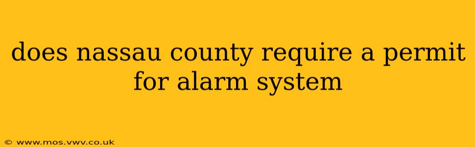 does nassau county require a permit for alarm system