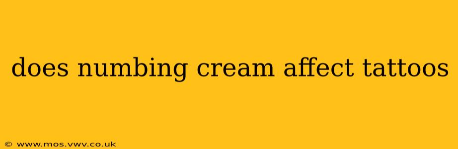 does numbing cream affect tattoos