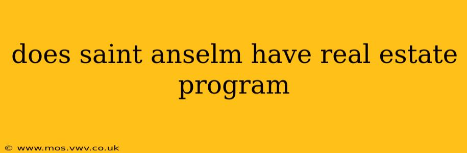 does saint anselm have real estate program