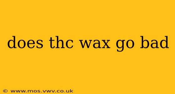 does thc wax go bad