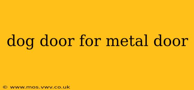 dog door for metal door