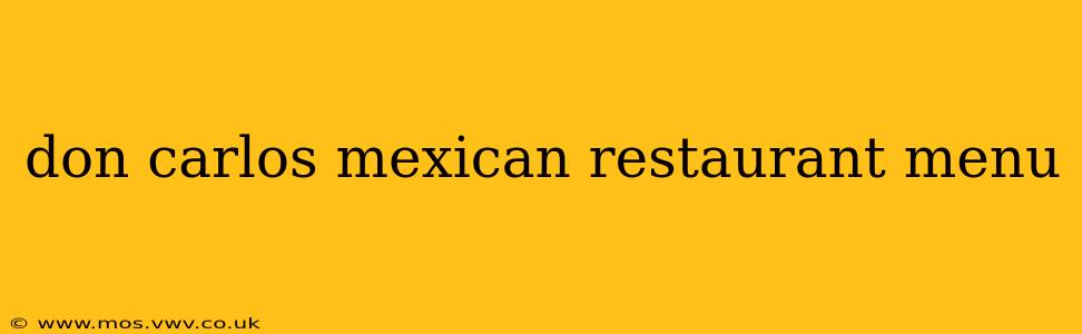 don carlos mexican restaurant menu