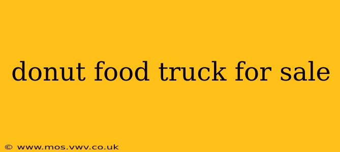 donut food truck for sale