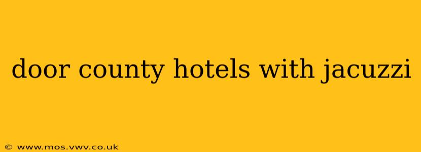 door county hotels with jacuzzi